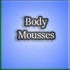 Body Mousses